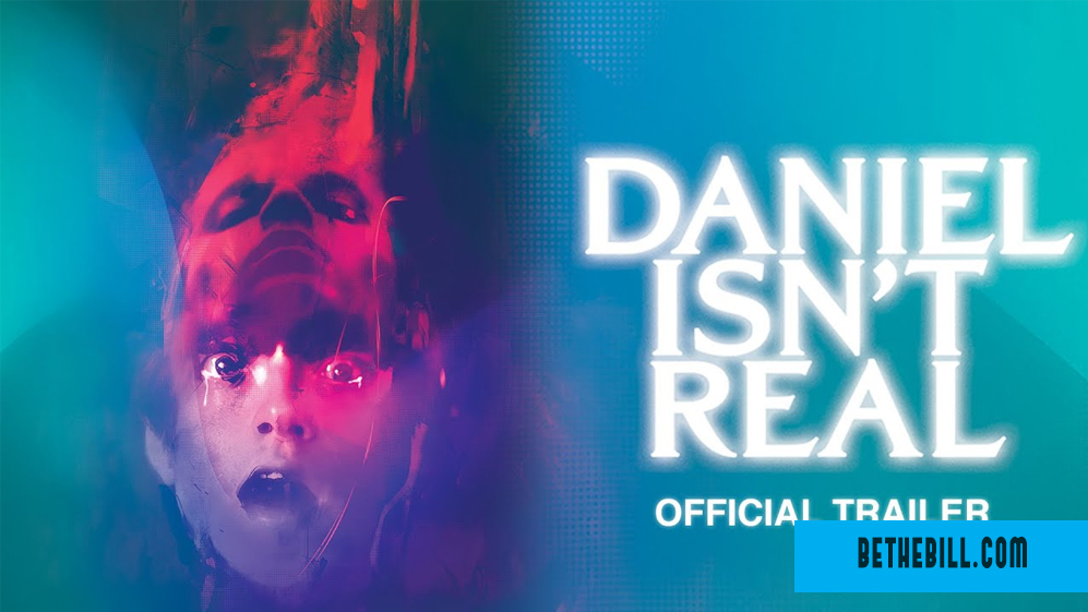 Sekilas Tentang Film Horror Daniel Isn’t Real